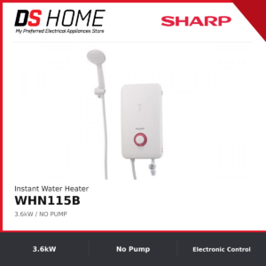 SHARP WHN115B 3.6kW Instant Water Heater - No Pump | DS HOME and SHARP | 3.6kW, No Pump, Electronic Control